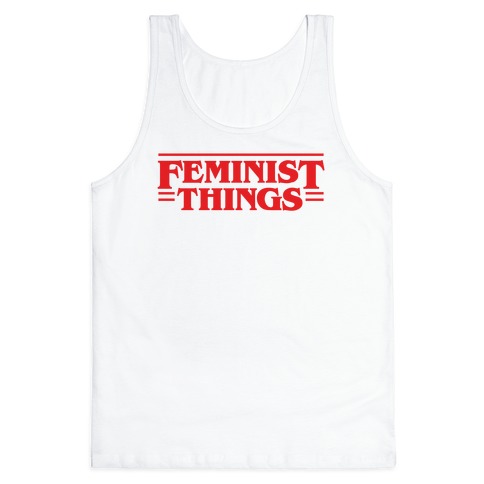 Feminist Things Tank Top
