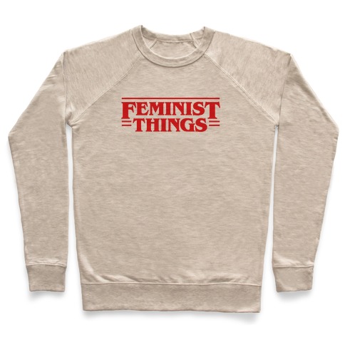 Feminist Things Pullover