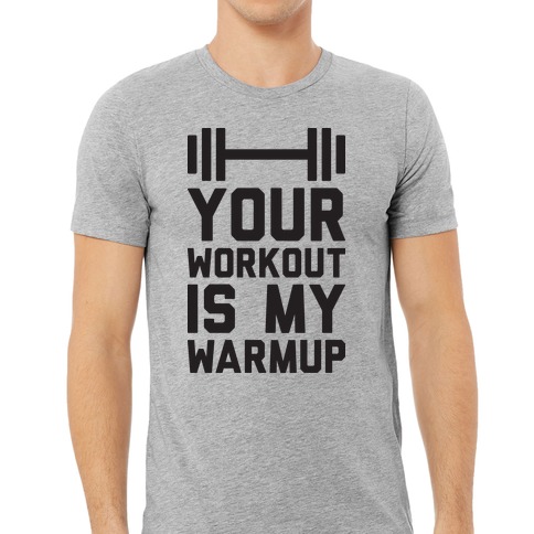 Your Workout is My Warm Up T-shirt Gym Motivation Quotes Body Builder Size S-4XL 