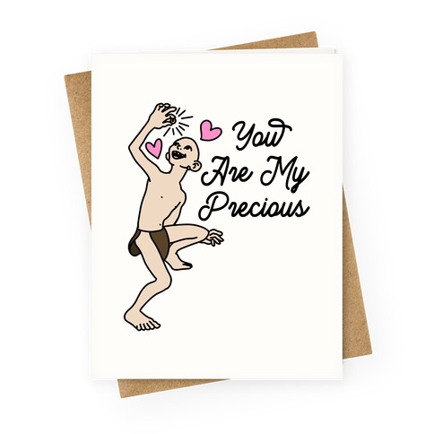 You Are My Precious Greeting Card