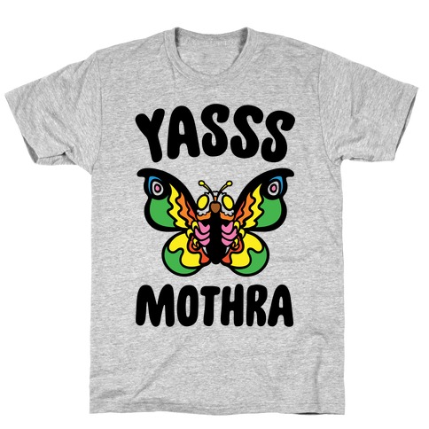 Yasss Mothra Yasss Mama Pride Parody T-Shirt