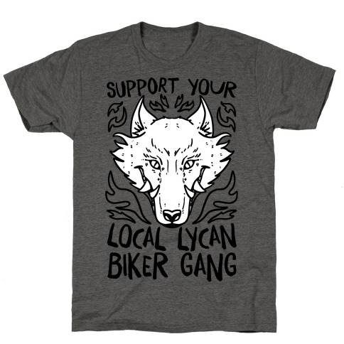 Support Your Local Lycan Biker Gang T-Shirt