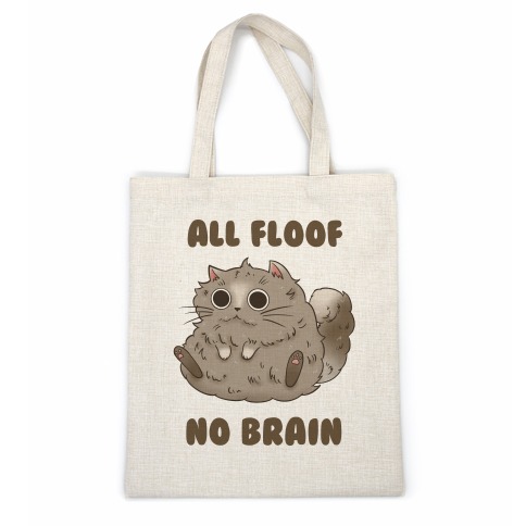 All Floof No Brain Casual Tote