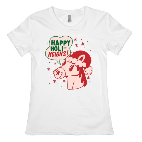Happy Holi-Neighs Holiday Horse Womens T-Shirt