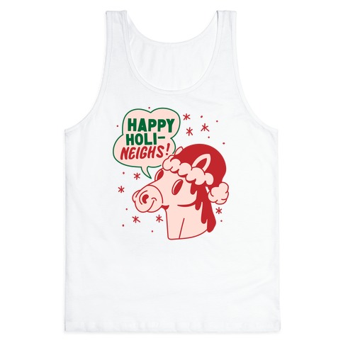 Happy Holi-Neighs Holiday Horse Tank Top