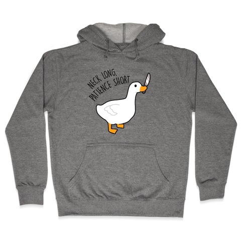 Neck Long, Patience Short Goose Hooded Sweatshirt