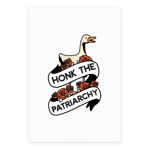 Honk The Patriarchy Goose Poster