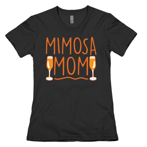 Mimosa Mom White Print Womens T-Shirt