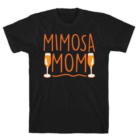 Mimosa Mom White Print T-Shirt