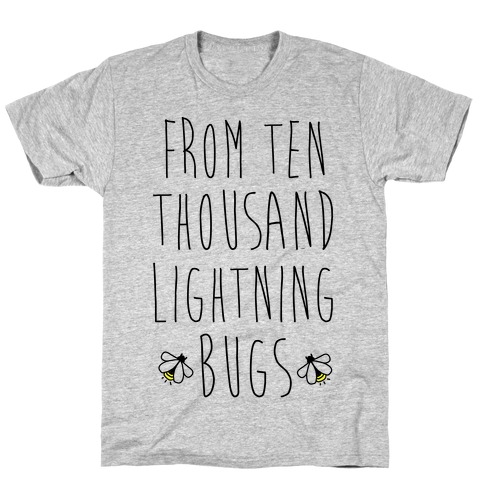 From Ten Thousand Lightning Bugs T-Shirt
