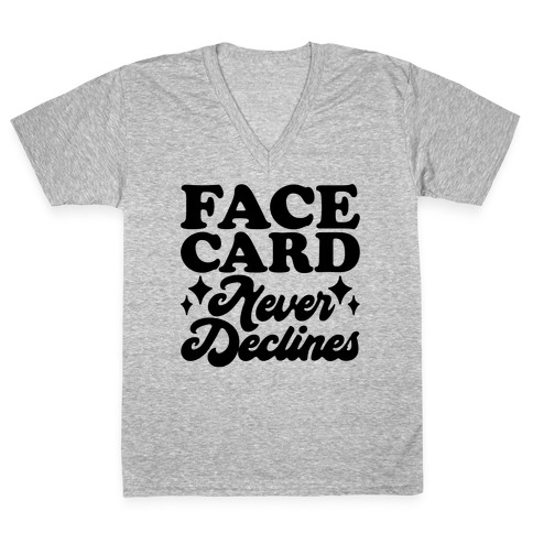 Face Card Never Declines V-Neck Tee Shirt