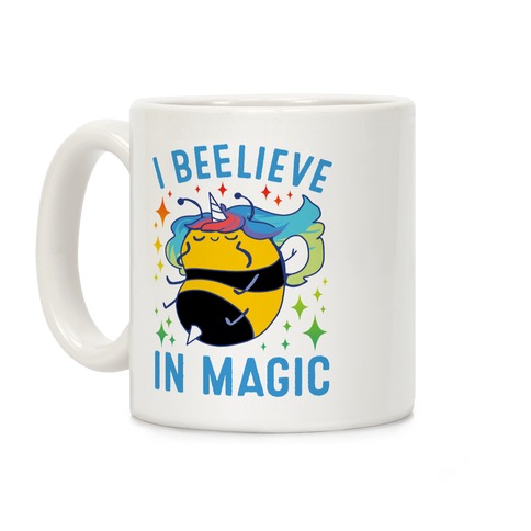 I Beelieve In Magic Coffee Mug