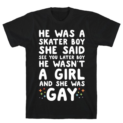 He Was A Skater Boy  T-Shirt