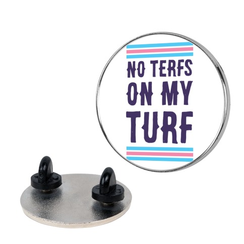 No TERFs on my Turf Pin