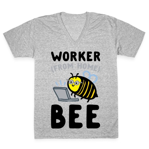 Worker (From Home) Bee V-Neck Tee Shirt