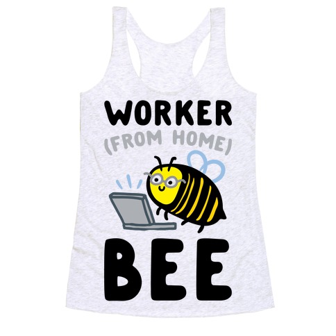 Worker (From Home) Bee Racerback Tank Top