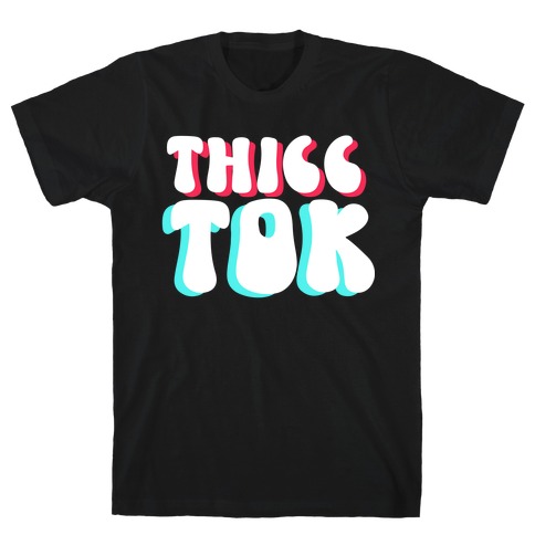 Thicc Tok T-Shirt