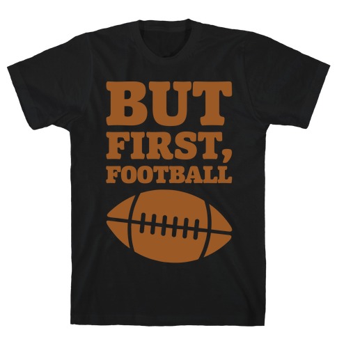 But First Football White Print T-Shirt