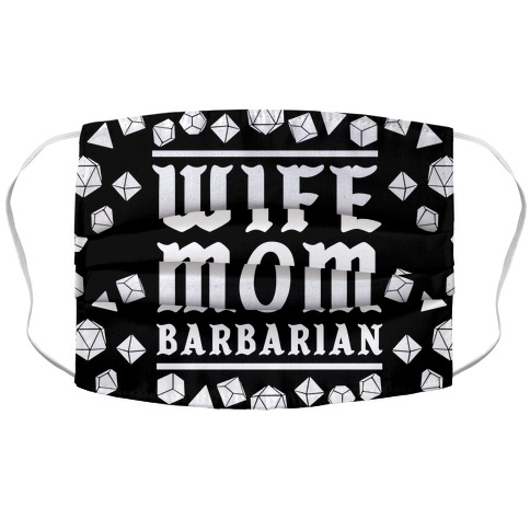 Wife Mom Barbarian Accordion Face Mask