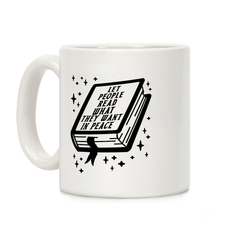 Let People Read What they Want in Peace Coffee Mug