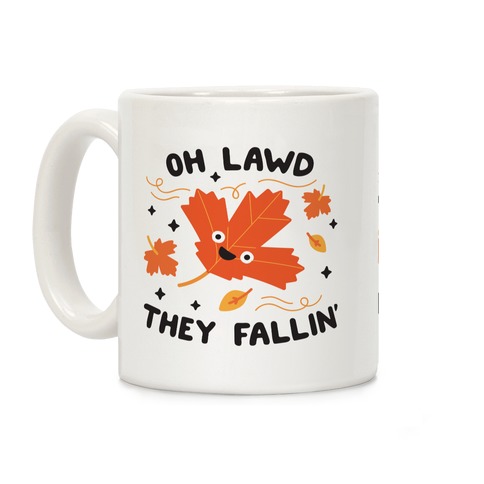 Oh Lawd They Fallin' (Leaves) Coffee Mug