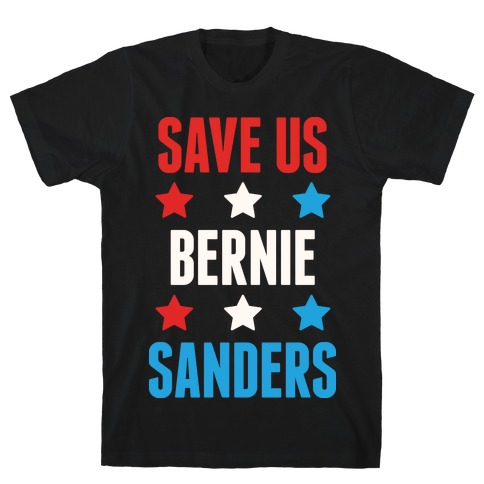 Save Us Bernie Sanders T-Shirt
