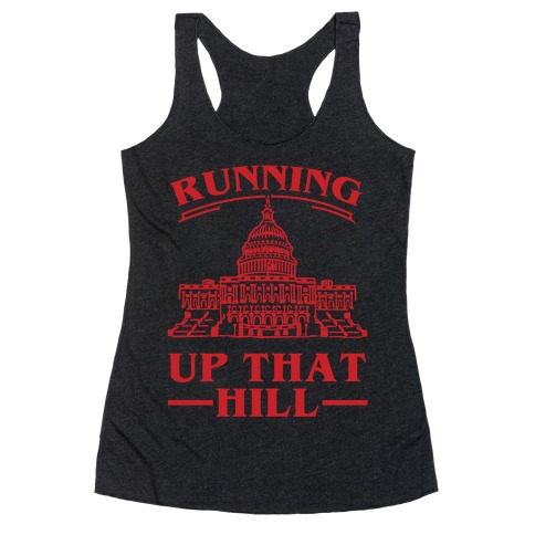 Running Up That HIll (Capital Hill) Racerback Tank Top