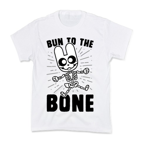 Bun To The Bone Kids T-Shirt