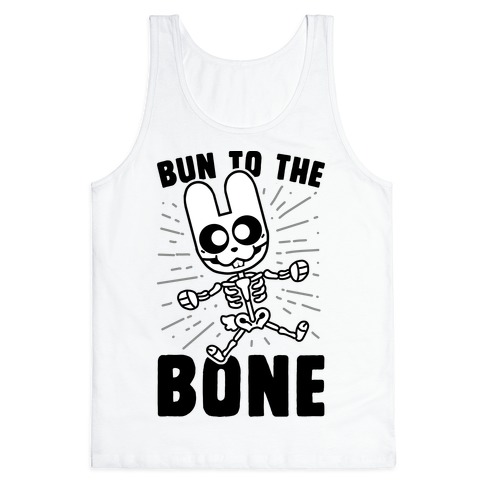 Bun To The Bone Tank Top