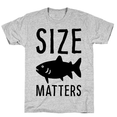 Size Matters Fishing T-Shirt