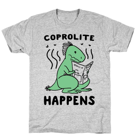 Coprolite Happens T-Shirt