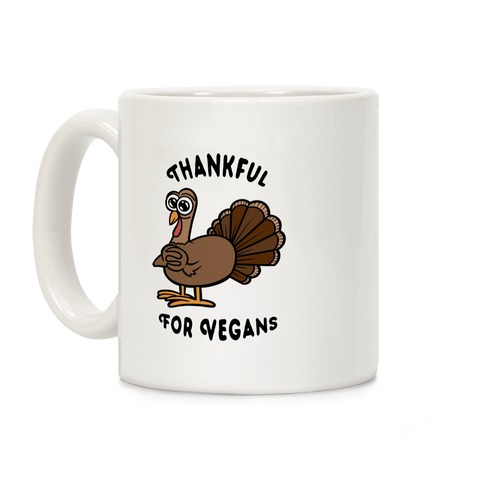 Thankful For Vegans Coffee Mug
