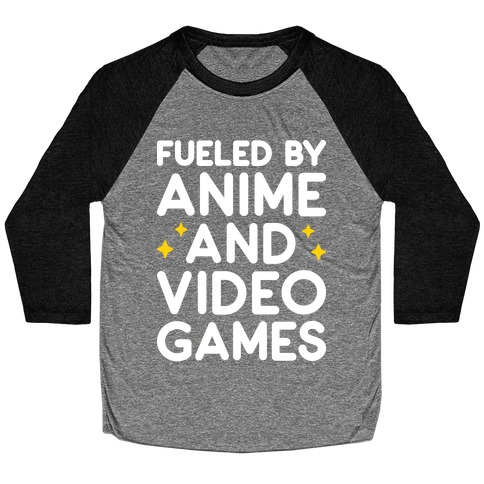 Fueled By Anime And Video Games Baseball Tee