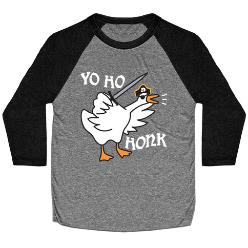 Yo Ho Honk Pirate Goose Baseball Tee