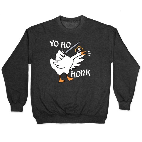 Yo Ho Honk Pirate Goose Pullover