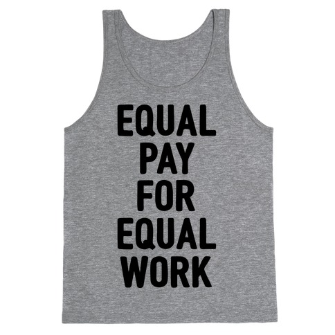 Equal Pay For Equal Work Tank Top