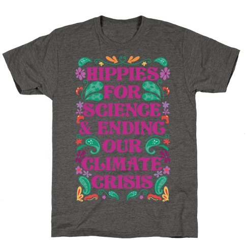 Hippies For Science & Ending Our Climate Crisis T-Shirt