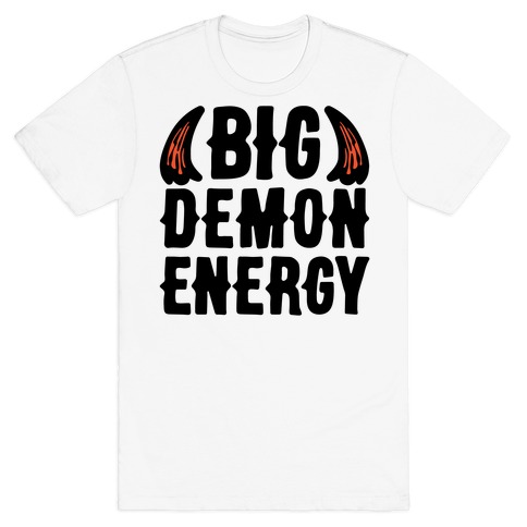 Big Demon Energy T-Shirt