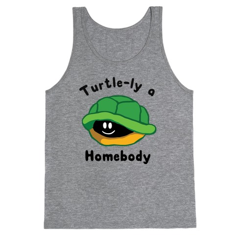  Turtle-ly A Homebody Tank Top