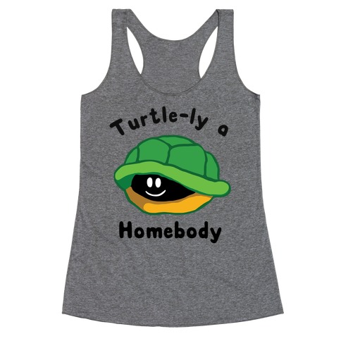  Turtle-ly A Homebody Racerback Tank Top
