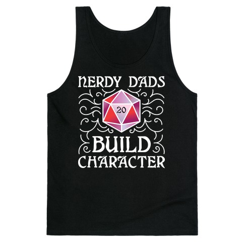 Nerdy Dads Build Character Tank Top