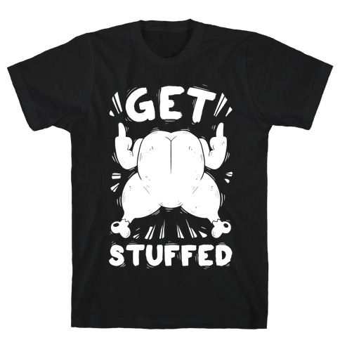 Get Stuffed T-Shirt