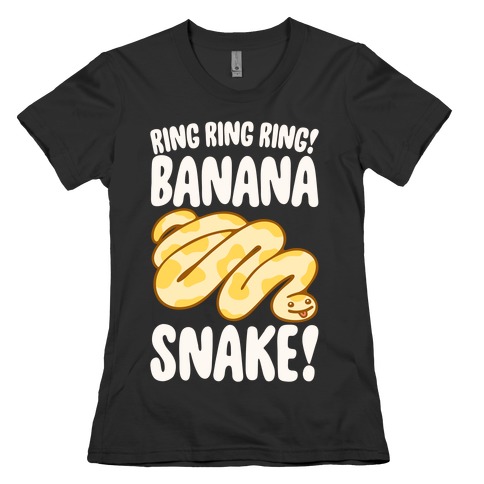 Ring Ring Ring Banana Snake Womens T-Shirt