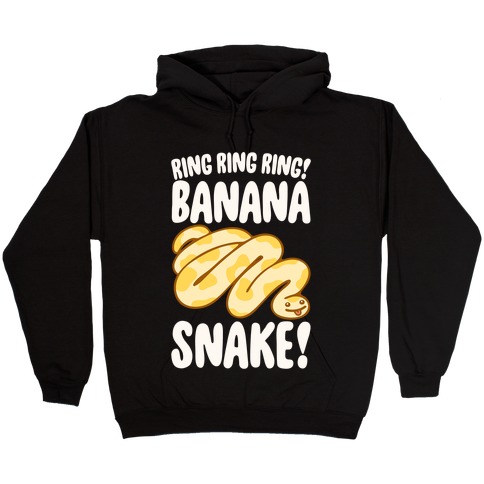 Ring Ring Ring Banana Snake Hooded Sweatshirt