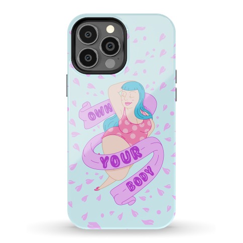 Own Your Body Phone Case