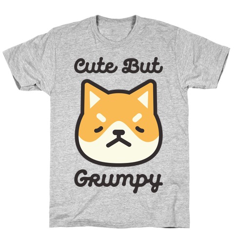 Cute But Grumpy Baby T-Shirt