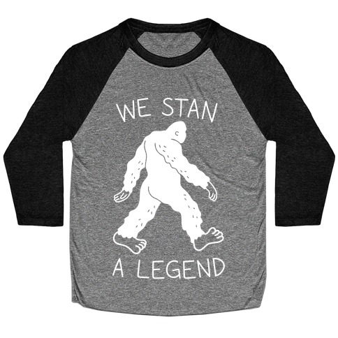 We Stan A Legend Bigfoot Baseball Tee
