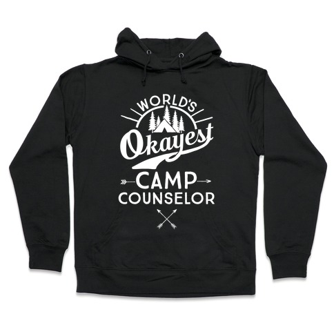 World's Okayest Camp Counselor Hooded Sweatshirt