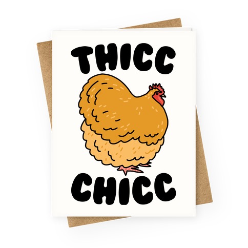 Thicc Chicc Chicken Greeting Card