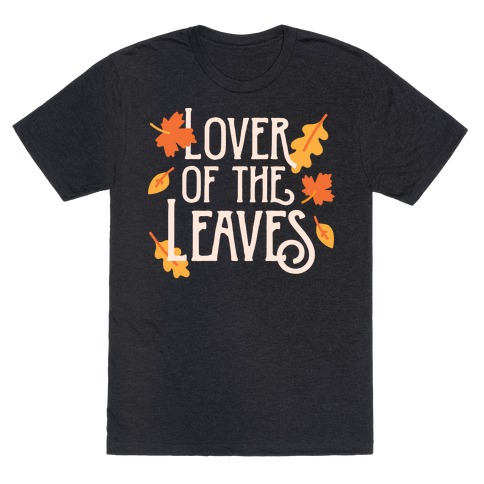 Lover of the Leaves Autumn T-Shirt
